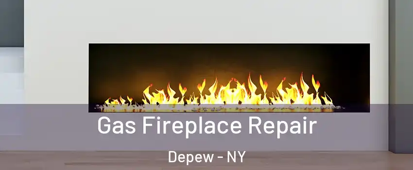  Gas Fireplace Repair Depew - NY
